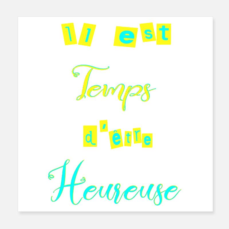 Il est temps d'être heureuse Poster 20 x 20 cm