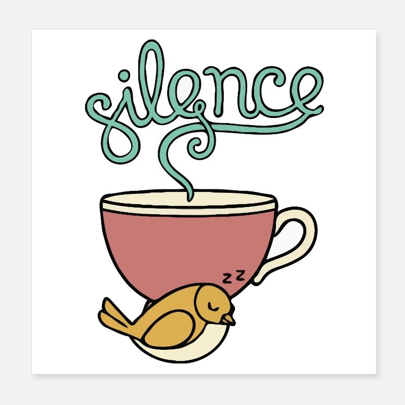 Silence dans une tasse de thé Poster 20 x 20 cm