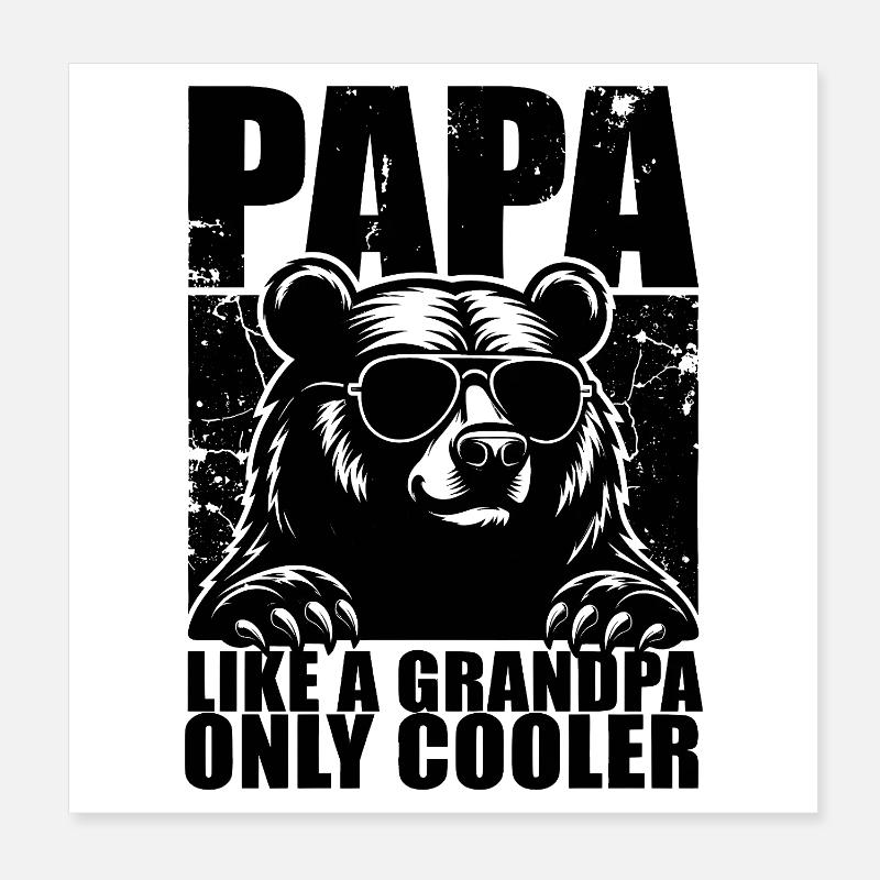 Papa comme un grand-père Juste plus cool Ours cool Poster 20 x 20 cm