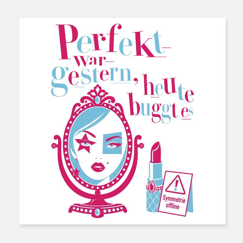 Perfekt war gestern, heute buggt es Poster 20x20 cm