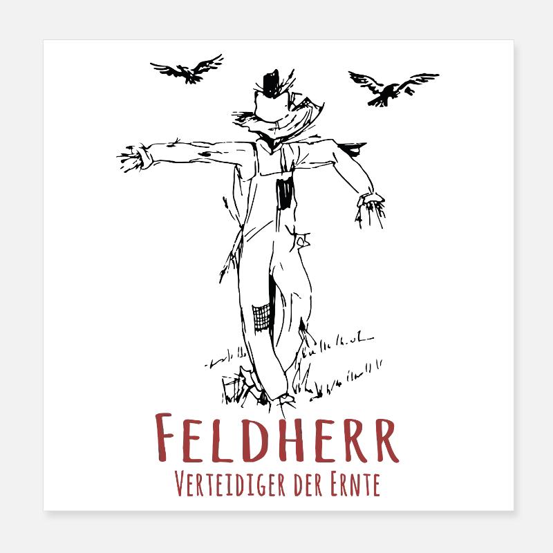 Feldherr Vogelscheuche Lustiger Ernte Spruch Poster 20x20 cm