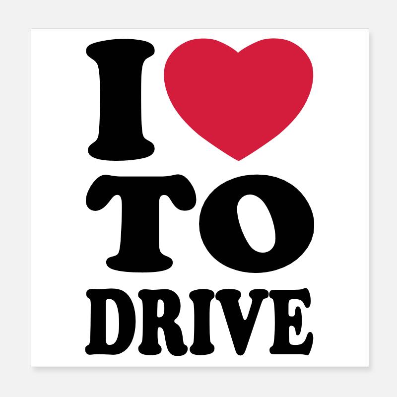 I love to drive Poster 8" x 8" (20x20 cm)