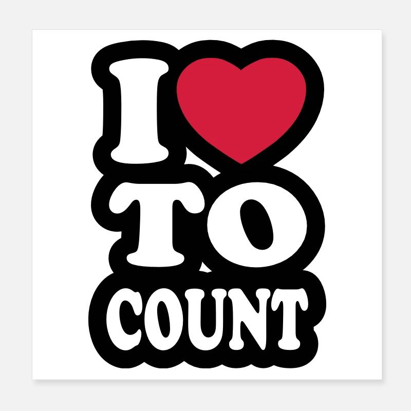 I love to count Poster 8" x 8" (20x20 cm)