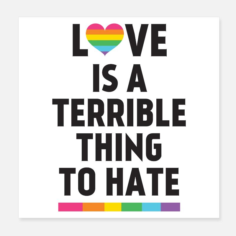 Love is a Terrible Thing to Hate Poster 8" x 8" (20x20 cm)