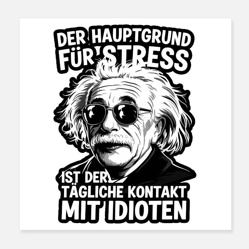 Einstein Quote Stress Idiot Saying Poster 8" x 8" (20x20 cm)