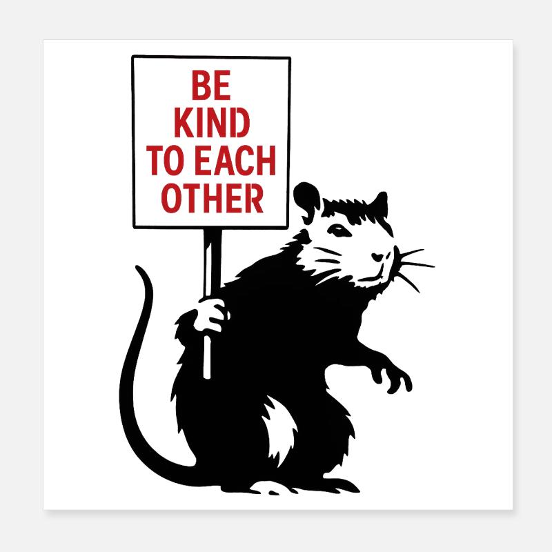 Sei freundlich zueinander Ratte Poster 20x20 cm