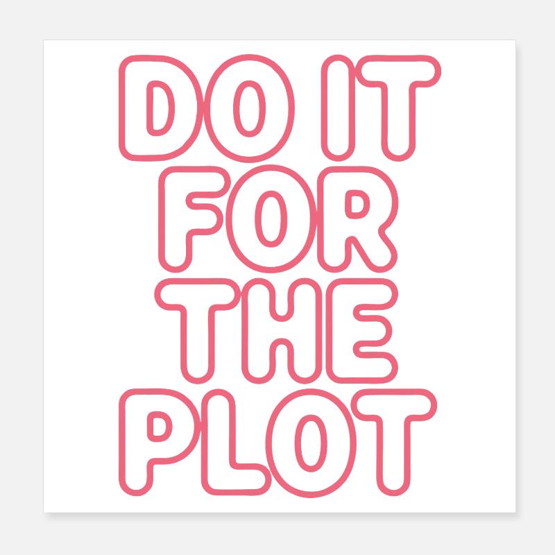 Fais-le pour l’intrigue néon Poster 20 x 20 cm