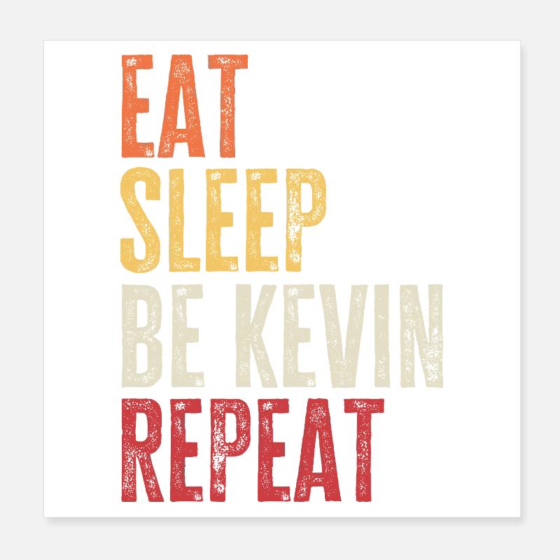 Eat Sleep Be Kevin Repeat Retro Name Poster 8" x 8" (20x20 cm)