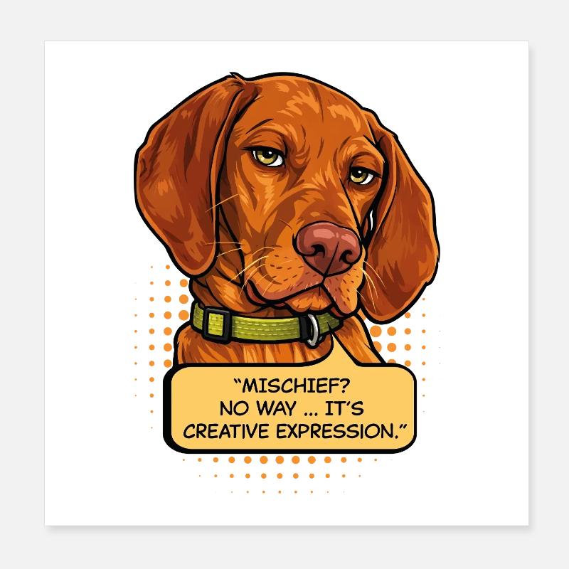 Funny Vizsla Mischief Dog – Creative Expression Poster 8" x 8" (20x20 cm)