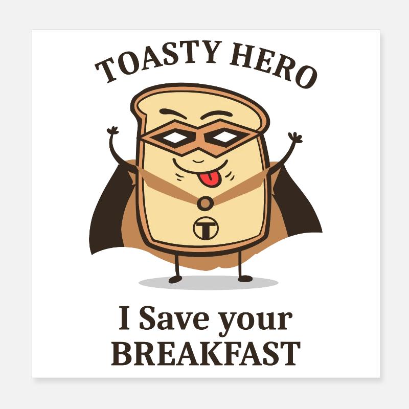 Petit déjeuner Hero Toast Poster 20 x 20 cm