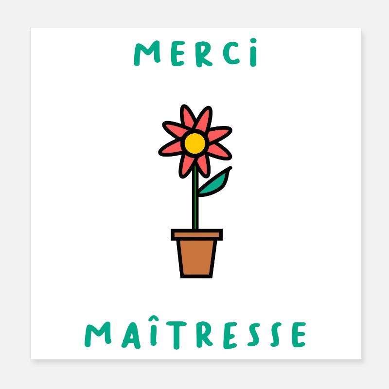 MAÎTRESSE. MERCI. MERCI MAÎTRESSE. FLEUR Poster 20 x 20 cm