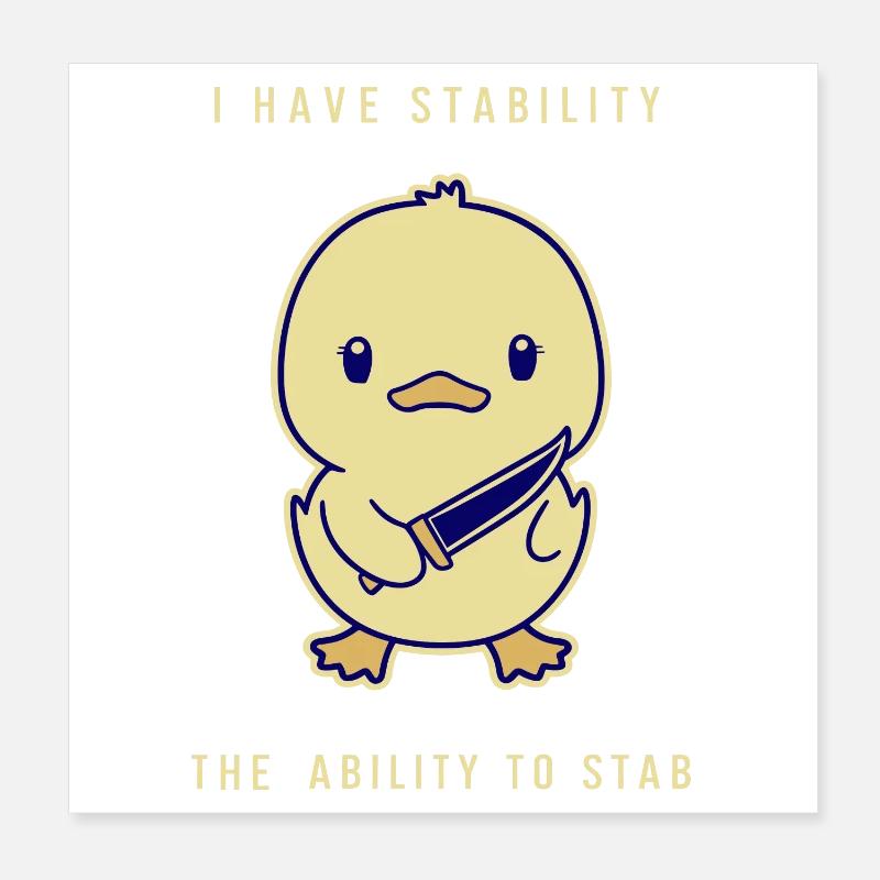 J’ai de la stabilité - la capacité de poignarder Poster 20 x 20 cm