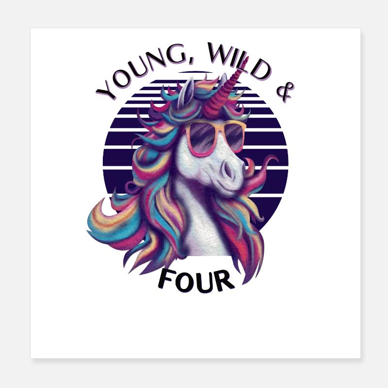 Young, Wild & Four – Cooles Einhorn Geburtstag Poster 20x20 cm