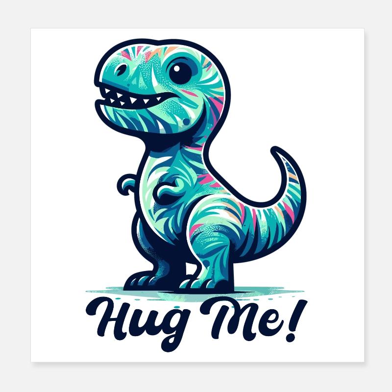 T-Rex Hug Me Cadeau Câlin Poster 20 x 20 cm