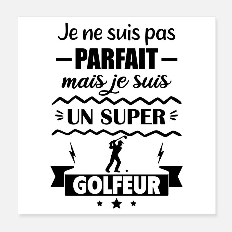 Pas parfait mais super golfeur Golf Poster 20 x 20 cm