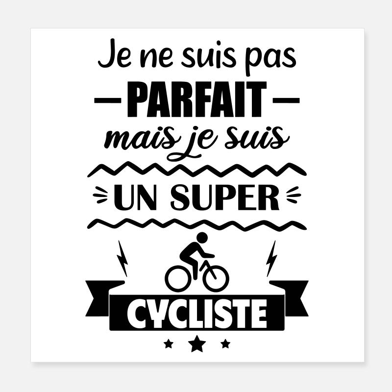 Pas parfait mais super cycliste Cyclisme Vélo Poster 20 x 20 cm