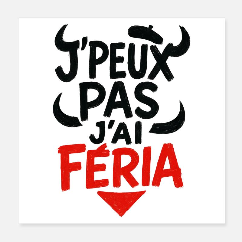 J'peux pas j'ai féria  Poster 20 x 20 cm