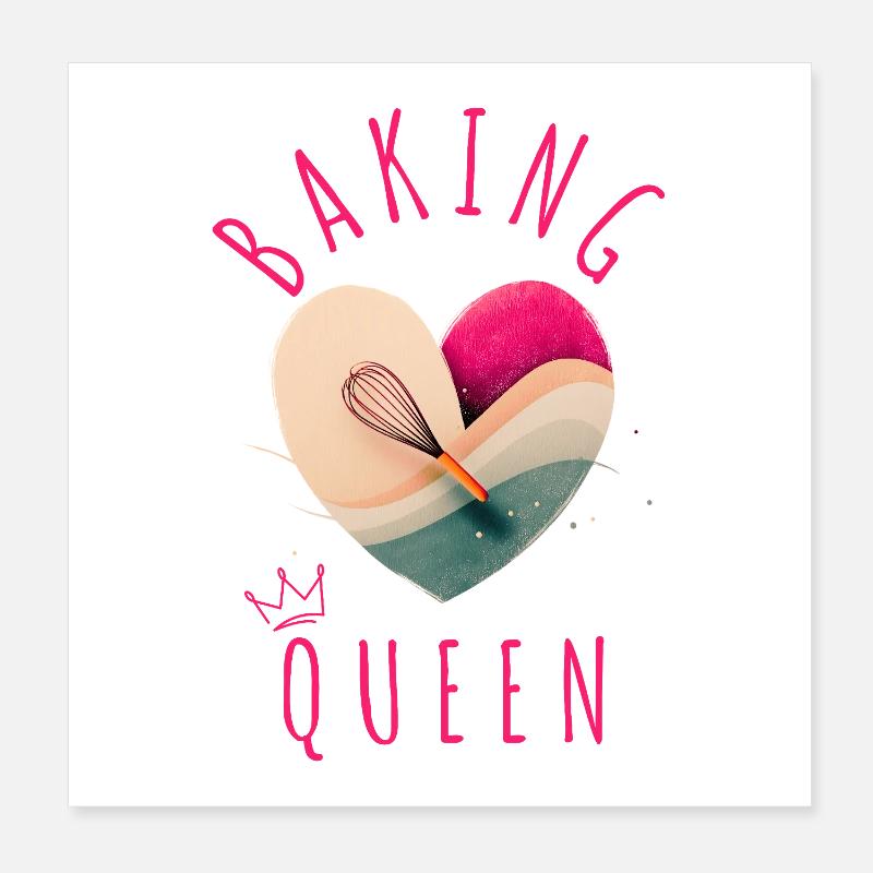 "Baking Queen - Heart!" Poster 8" x 8" (20x20 cm)