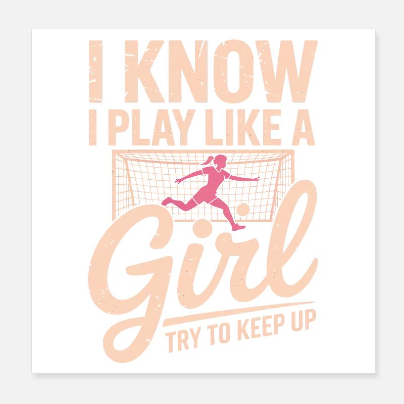 Ich spiele wie ein Mädchen Poster 20x20 cm