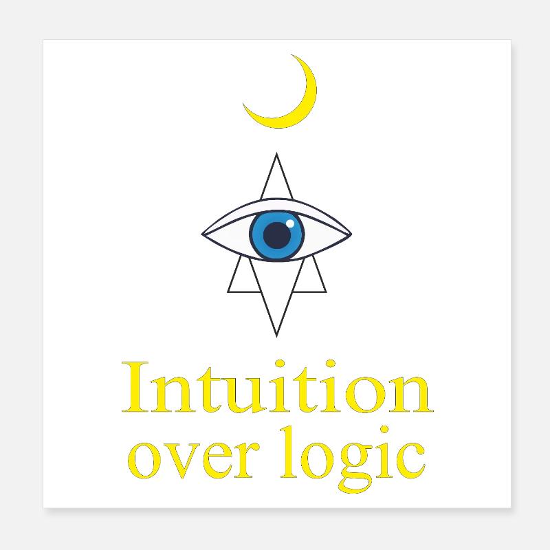 Intuition Over Logic Poster 8" x 8" (20x20 cm)