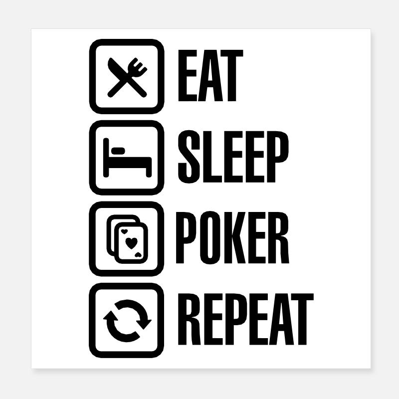 Eat - sleep - poker - repeat Poster 20 x 20 cm