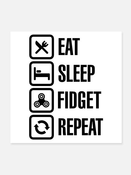 Eat Sleep Fidget Repeat - Fidget Spinner - Poster 8" x 8" (20x20 cm) - white - Front