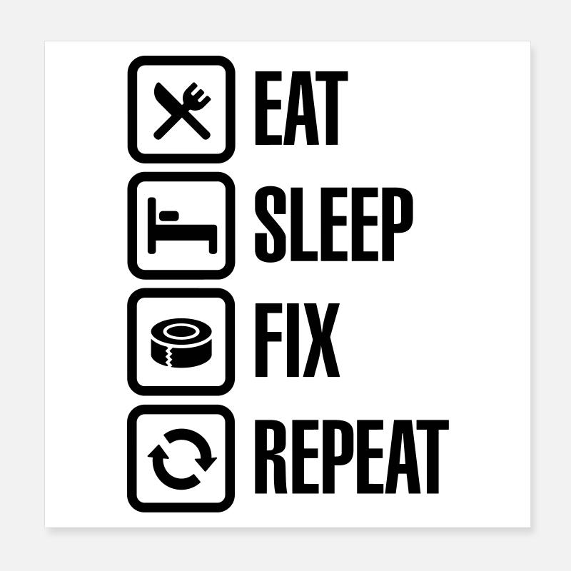 Eat Sleep Fix Repeat - Duct Tape Poster 20 x 20 cm