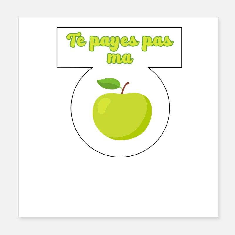 Te payes pas ma pomme Poster 20 x 20 cm