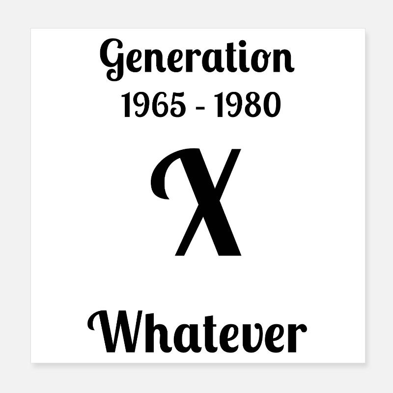 GEN X, peu importe, Poster 20 x 20 cm
