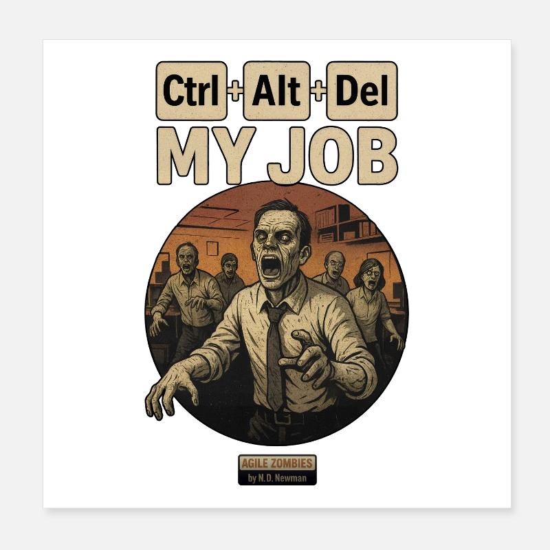 Ctrl+Alt+Suppr mon travail Poster 20 x 20 cm