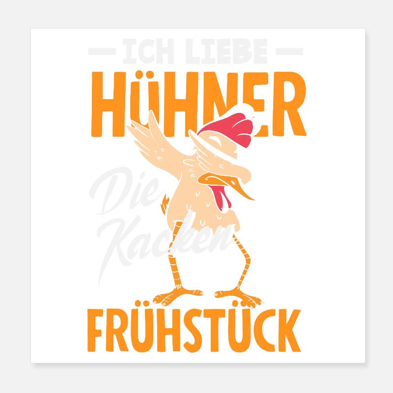 J’adore les poulets – ils font caca au petit-déjeuner Poster 20 x 20 cm