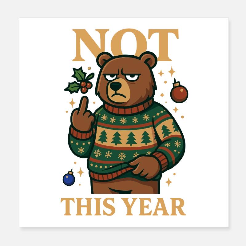 Not This Year Grumpy Bear Lustiges Shirt Poster 20x20 cm