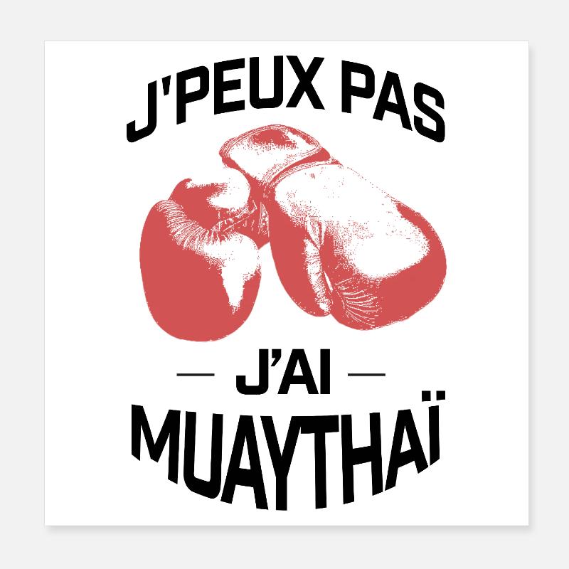 J'PEUX PAS J'AI MUAYTHAI Poster 20 x 20 cm