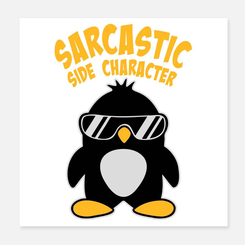 Pinguin Sarcastic Side Character Sonnenbrille Logo Poster 20x20 cm
