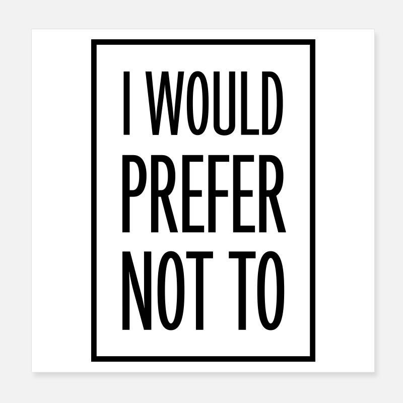 Je préfère ne pas Poster 20 x 20 cm
