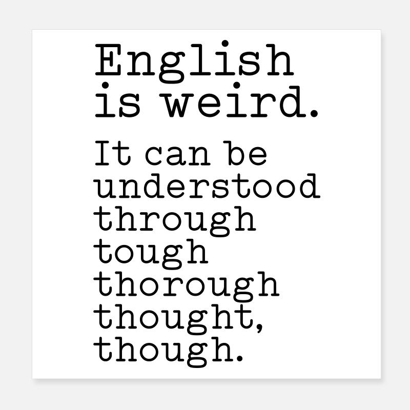 English is weird Poster 20x20 cm