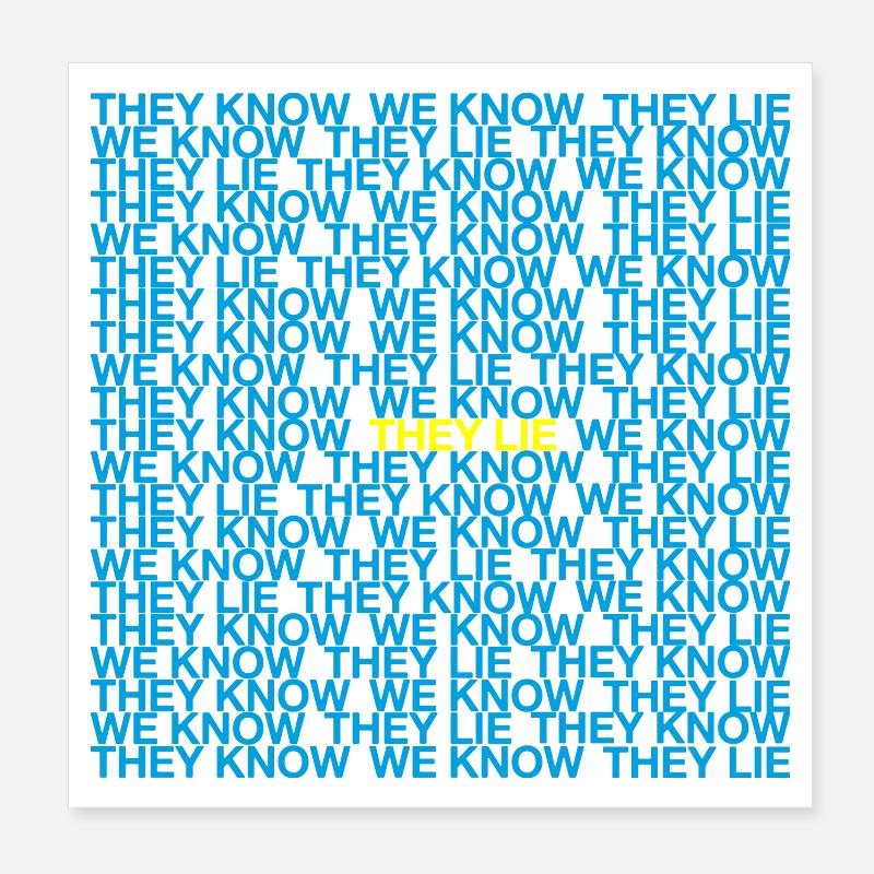 They Know We Know They Lie Poster 20x20 cm