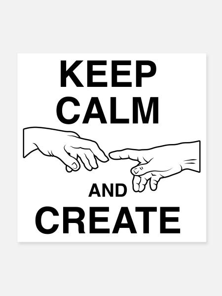 Keep calm and create - Poster 20x20 cm - Weiß