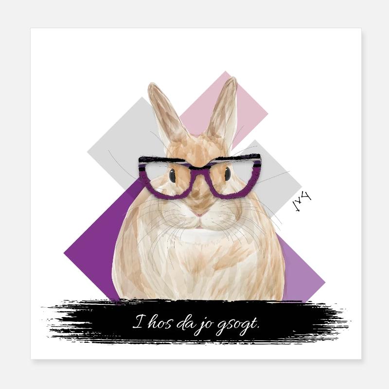 JvG Hase "I hos da jo gsogt." - Poster 20x20 cm - Weiß