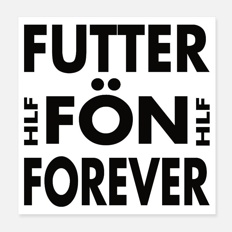 Futterfön - Heißluftfritteuse Für immer Poster 20x20 cm