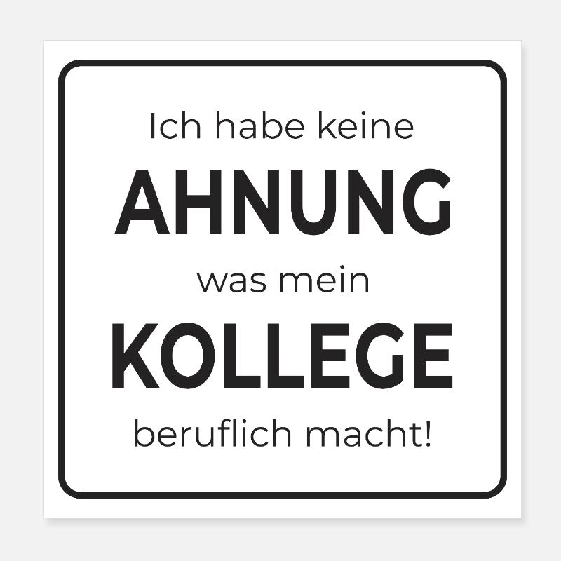 Aucune idée de ce que fait mon collègue dans la vie Poster 20 x 20 cm