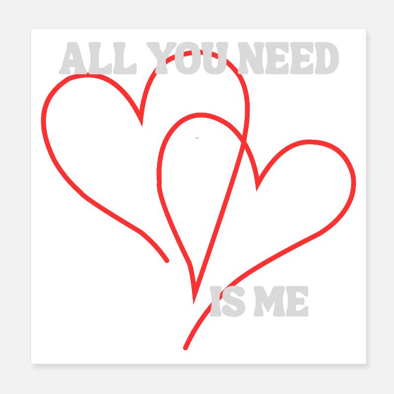 All you need  Poster 20x20 cm