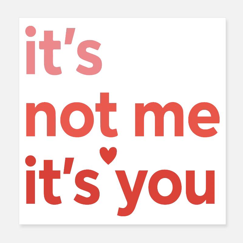 Ce n’est pas moi, c’est toi qui aimes le design des citations Poster 20 x 20 cm