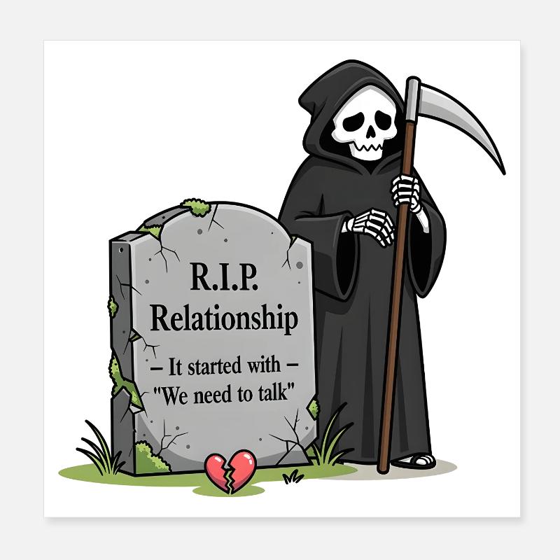 "We have to talk!" is relationship Grim Reaper Poster 8" x 8" (20x20 cm)