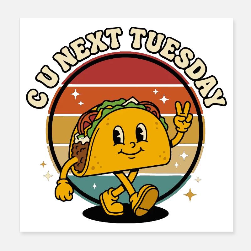 CU Next Tuesday Taco Retro Funny Poster 20x20 cm