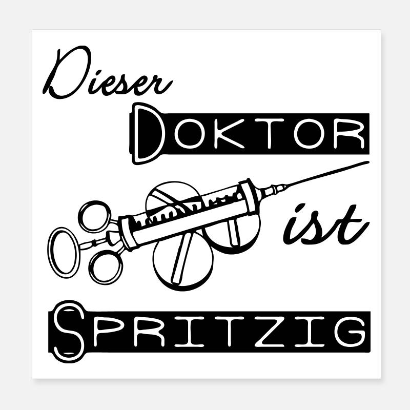 Doktor Spritzig Geschenk Poster 20x20 cm
