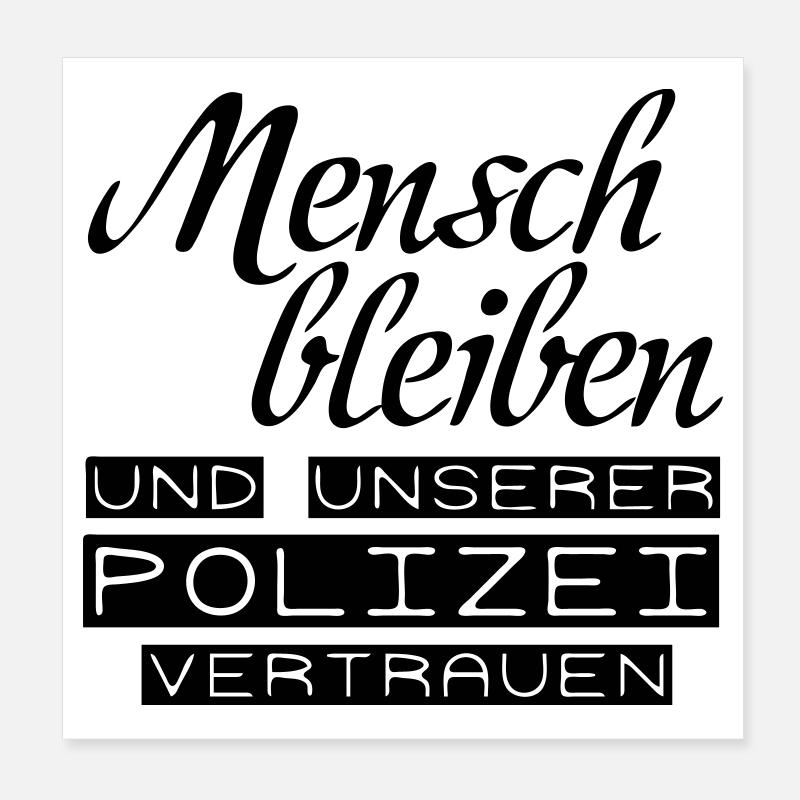 Der Polizei vertrauen Geschenk Poster 20x20 cm