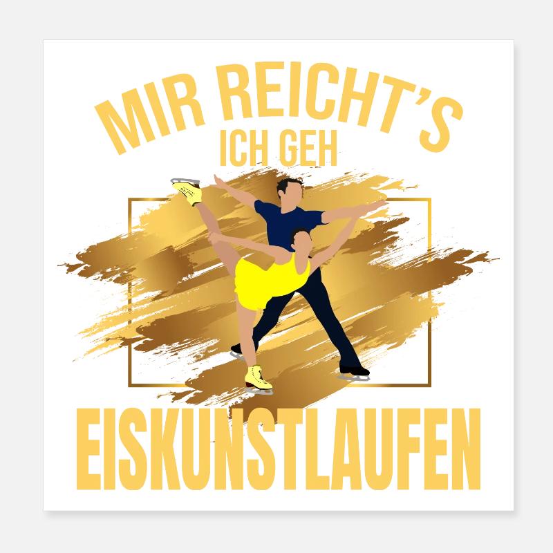 Mir reicht's, ich geh Eiskunstlaufen Poster 20x20 cm
