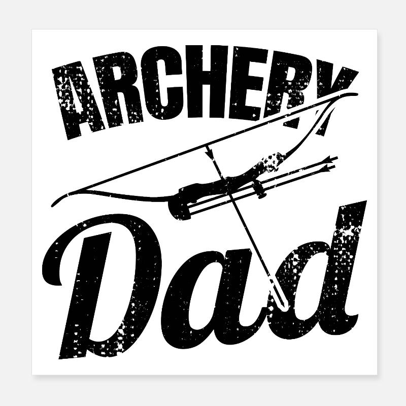 Archery Dad Poster 8" x 8" (20x20 cm)