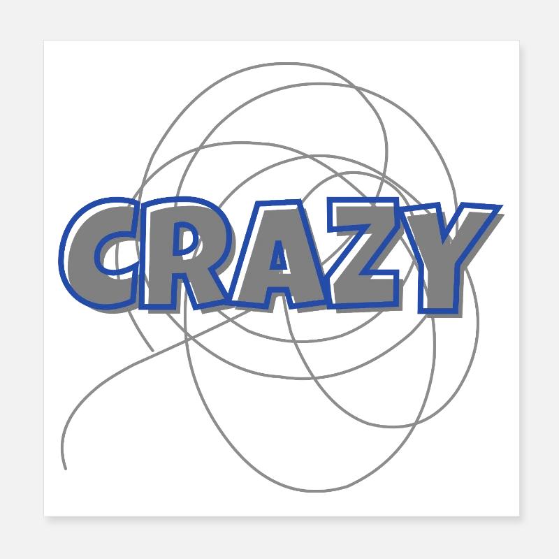 Crazy Poster 20x20 cm